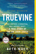 Truevine: Two Brothers, a Kidnapping, and a Mother's Quest: A True Story of the Jim Crow South