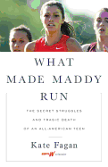 Review: <i>What Made Maddy Run: The Secret Struggles and Tragic Death of an All-American Teen</i>