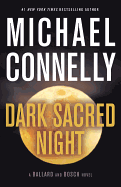 Dark Sacred Night: A Ballard and Bosch Novel 