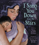 Children's Review: <i>I Sang You Down from the Stars</i>