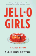Review: <i>Jell-O Girls: A Family History</i>