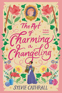 Review: <i>The Art of Charming a Changeling</i>