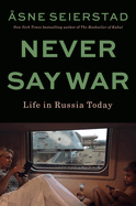 Starred Review: <i>Never Say War: Life in Russia Today</i>