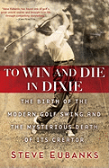 Book Review: <i>To Win and Die in Dixie</i>
