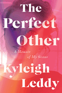 Review: <i>The Perfect Other: A Memoir of My Sister</i>