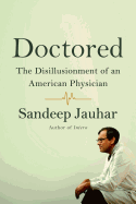 Review: <i>Doctored: The Disillusionment of an American Physician</i>