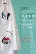 Book Review: <i>Intern: A Doctor's Initiation</i>