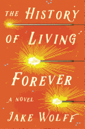 Review: <i>The History of Living Forever</i>