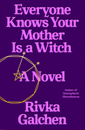 Review: <i>Everyone Knows Your Mother Is a Witch</i>