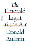 Review: <i>The Emerald Light in the Air: Stories</i>