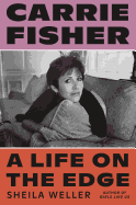 Review: <i>Carrie Fisher: A Life on the Edge</i>