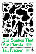 Review: <i>The Snakes That Ate Florida: Reporting, Essays, and Criticism</i>