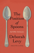 Review: <i>The Position of Spoons and Other Intimacies</i>