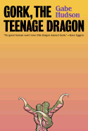 Review: <i>Gork, the Teenage Dragon</i>