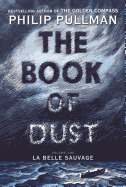 The Book of Dust: La Belle Sauvage 
