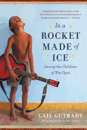 In a Rocket Made of Ice: Among the Children of Wat Opot