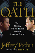 The Oath: The Obama White House and the Supreme Court