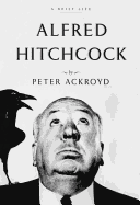 Alfred Hitchcock: A Brief Life 