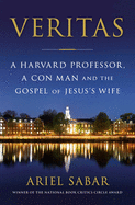 Review: <i>Veritas: A Harvard Professor, a Con Man and the Gospel of Jesus's Wife</i>