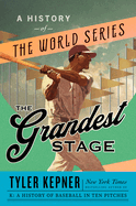Review: <i>The Grandest Stage: A History of the World Series</i>
