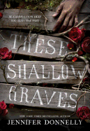 YA Review: <i>These Shallow Graves</i>