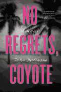 No Regrets, Coyote
