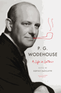 P.G. Wodehouse: A Life in Letters