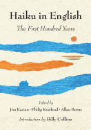 Haiku in English: The First Hundred Years,