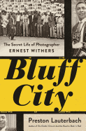 Review: <i>Bluff City: The Secret Life of Photographer Ernest Withers</i>
