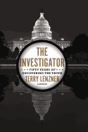 The Investigator: Fifty Years of Uncovering the Truth