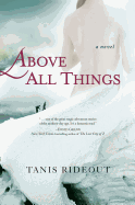 Review: <i>Above All Things</i>