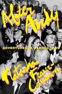 After Andy: Adventures in Warhol Land