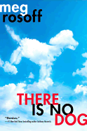YA Review: <i>There Is No Dog</i>