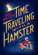 Children's Review: <i>Time Traveling with a Hamster</i>