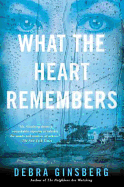 Review: <i>What the Heart Remembers</i>