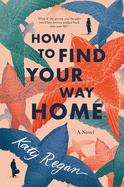 Review: <i>How to Find Your Way Home</i>
