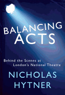 Review: <i>Balancing Acts: Behind the Scenes at London's National Theatre</i>