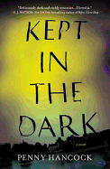 Kept in the Dark
