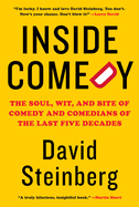 Review: <i>Inside Comedy: The Soul, Wit, and Bite of Comedy and Comedians of the Last Five Decades</i>