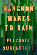 Review: <i>Bangkok Wakes to Rain</i>