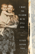 Review: <i>I Want You to Know We're Still Here: A Post-Holocaust Memoir </i>