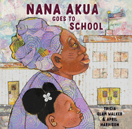Children's Review: <i>Nana Akua Goes to School</i>