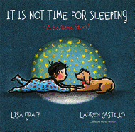 It Is Not Time for Sleeping (A Bedtime Story)