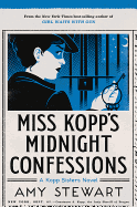 Miss Kopp's Midnight Confessions: A Kopp Sisters Novel