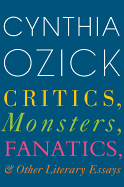 Review: <i>Critics, Monsters, Fanatics, & Other Literary Essays</i>