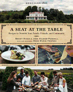 Beekman 1802, A Seat at the Table: Recipes to Nourish Your Family, Friends, and Community