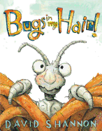 Children's Review: <i>Bugs in My Hair!</i>
