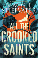 YA Review: <i>All the Crooked Saints</i>