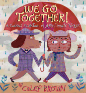 We Go Together!: A Curious Selection of Affectionate Verse