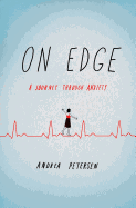 Review: <i>On Edge: A Journey Through Anxiety</i>